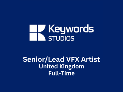 SeniorLead VFX Artist required at Keywords Studios