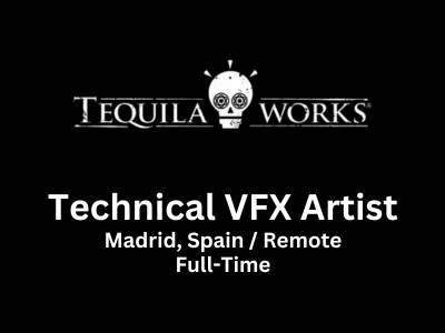 Technical VFX Artist required at Tequila Works