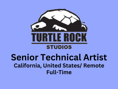 Turtle Rock Studios is looking for a Senior Technical Artist