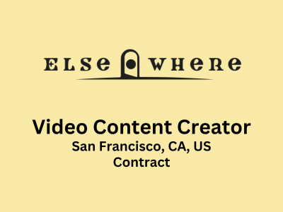 Video Content Creator required at Elsewhere