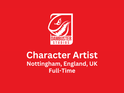 Character Artist required at Dambuster Studios