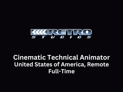 Cinematic Technical Animator required at Retro Studios 