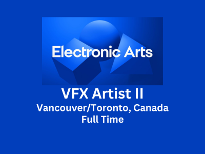 Electronic Arts is looking for VFX Artist