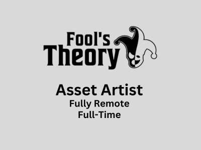 Fool's Theory is looking for an experienced Asset Artist
