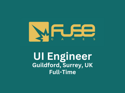 Fuse Games is looking for experienced UI Engineer