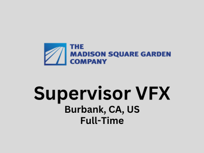 Supervisor VFX required at MSG Entertainment