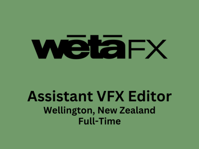Wētā FX is looking for an Assistant VFX Editor
