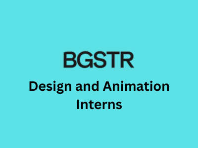 BGSTR is seeking talented Design and Animation interns 