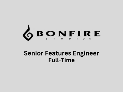 Bonfire Studios is looking for a Senior Features Engineer