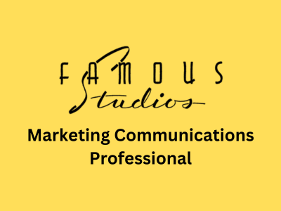 Famous Studios is hiring Marketing Communications Professional