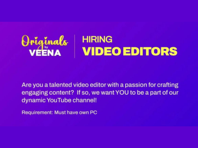 Hiring Video Editors for YouTube channel Originals by VEENA