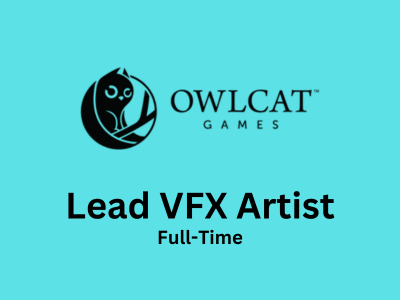 Lead VFX Artist required at OWLCAT GAMES