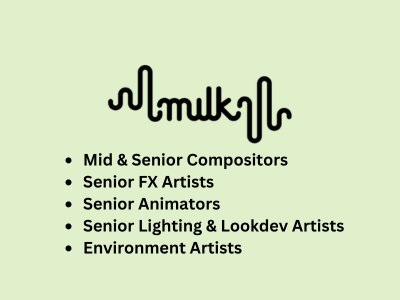 Multiple job openings at Milk VFX France