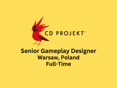 Senior Gameplay Designer required at CD Project RED