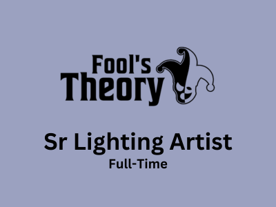 Senior Lighting Artist required at Fool’s Theory