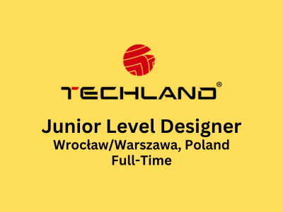 Techland is looking for Junior Level Designer