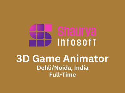 3D Game Animator required at Shaurya Infosoft