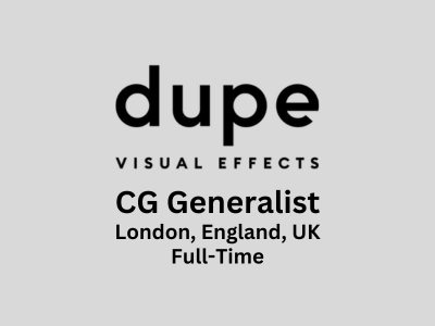 Dupe VFX is looking for CG Generalist
