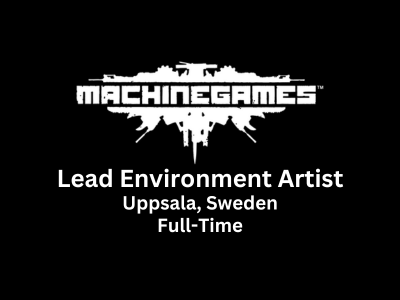 Lead Environment Artist required at MachineGames