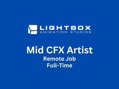 Mid CFX Artist required at Lightbox Animation Studios