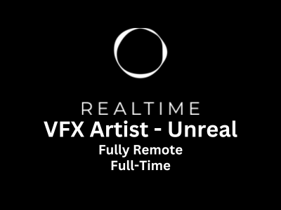 REALTIME is looking for VFX Artist - Unreal