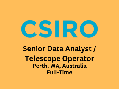 Senior Data AnalystTelescope Operator required at CSIRO