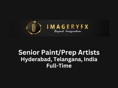 Senior Paint Prep Artists required at ImageryFX Pvt Ltd.