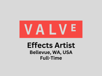 Valve is looking for an Effects Artist