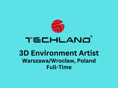 3D Environment Artist required at Techland