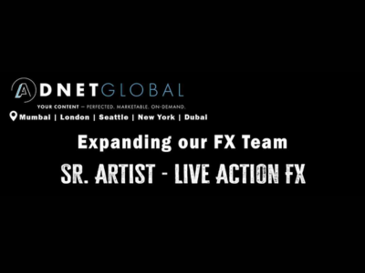 Adnet Global is seeking for Sr. Artist - Live Action FX