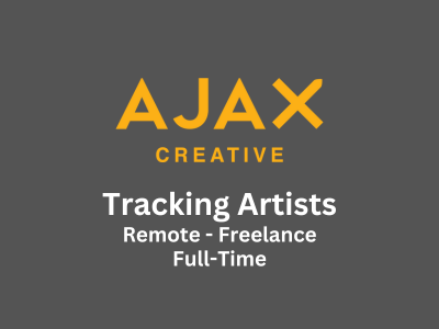 Ajax Creative is looking for Freelance Tracking Artists