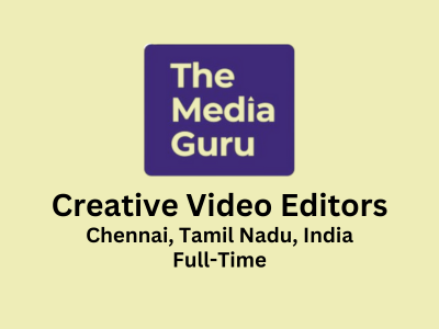 Creative Video Editors required at TheMediaGuru