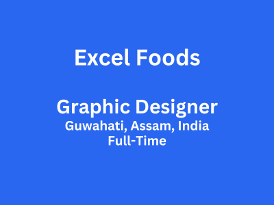 Excel Foods is looking for a Graphic Designer