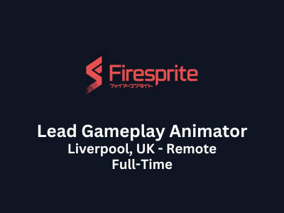 Firesprite is looking for Lead Gameplay Animator