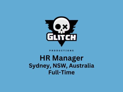 Glitch Productions is looking for HR Manager