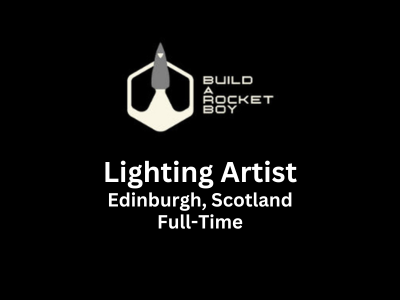 Lighting Artist FTC required at Build A Rocket Boy