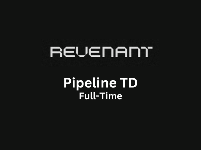 Revenant are looking for an experienced pipeline TD