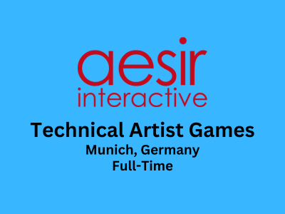 Technical Artist Games required at Aesir Interactive