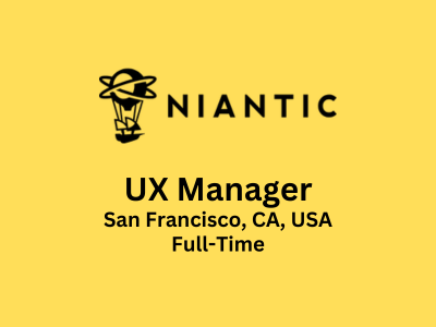 UX Manager required at Niantic Labs