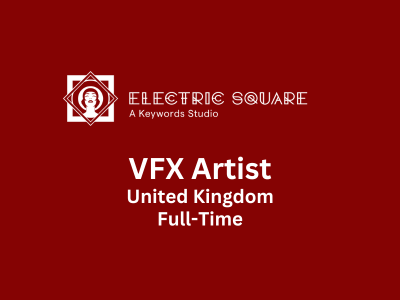 VFX Artist required at Electric Square