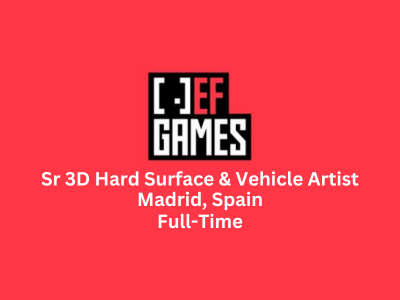 EF Games is hiring Senior 3D Hard Surface and Vehicle Artist