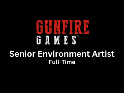 Gunfire Games is looking for a Senior Environment Artist