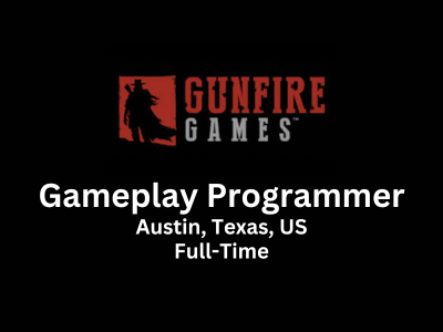 Gunfire Games is seeking a Gameplay Programmer