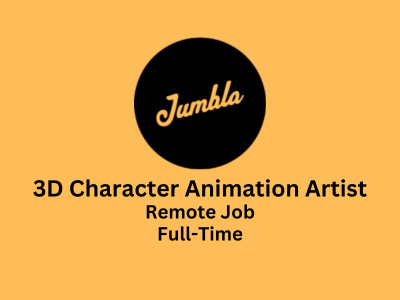 Jumbla Animation Studios is hiring 3D Character Animation Artist