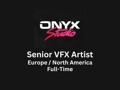 Senior VFX Artist required at Onyx Studio