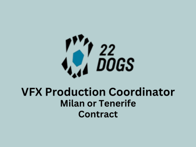 VFX Production Coordinator required at 22DOGS Studio