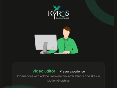 Video Editor required at Kyros Solution