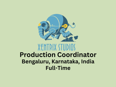Xentrix Studios is seeking a Production Coordinator