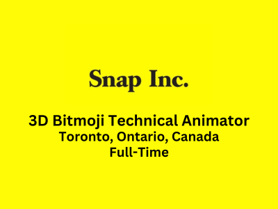 3D Bitmoji Technical Animator required at Snap Inc