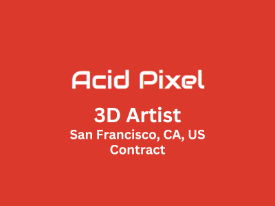Acid Pixel is looking for experienced 3D Artist